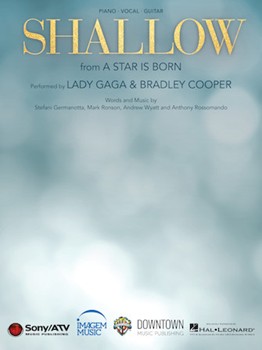 Hal Leonard   Lady Gaga Shallow (from A Star Is Born) - Piano / Vocal / Guitar Sheet
