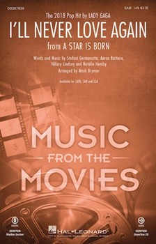 I'll Never Love Again by Germanotta and Raitiere - Brymer Mark - Lady Gaga for SAB and Piano