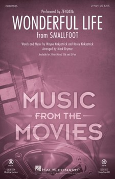 Wonderful Life from Smallfoot by Kirkpatrick Wayne and Karey - Brymer Mark - Zendaya for 2-Part and Piano