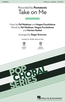 Take on Me by Waaktaar and Furuholmn - Emerson Roger - Pentatonix for SAB and Piano