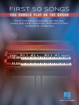 First 50 Songs You Should Play on the Organ by Various for