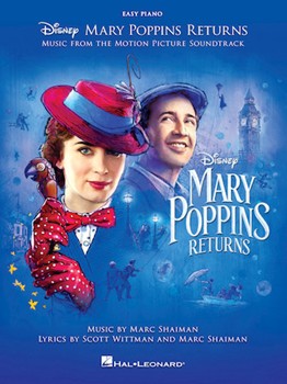 Hal Leonard Wittman S              Mary Poppins Returns: Music from the Motion Picture Soundtrack - Easy Piano