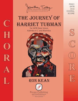 Journey of Harriet Tubman by Kean Ron - Kean Ron - Hannah Kean for SATBdiv/pe (Trad Spirituals)