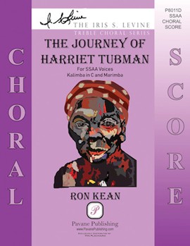 Journey of Harriet Tubman by Kean Ron - Kean Ron - Hannah Kean for SSAA and Percussion (Trad Spirituals)