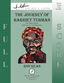 Journey of Harriet Tubman by Kean Ron - Kean Ron - Hannah Kean for FScoreSSAA (Trad Spirituals)