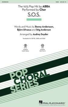 S.O.S. by Andersson Anderson and Ulvaeus - Snyder Audrey - Cher for SAB and Piano