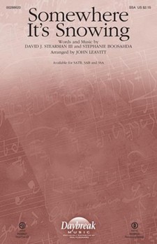 Somewhere It's Snowing by Stearman and Boosahda - Leavitt John - Stephanie Boosahda for SSA and Piano