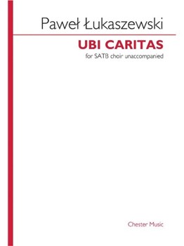Ubi Caritas by Lukaszewski Pawel for SATB