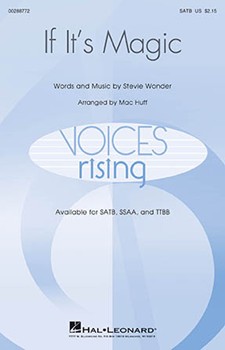If It's Magic by Wonder Stevie - Huff Mac - for SATB and Piano