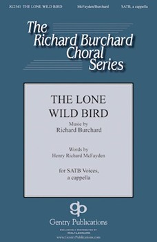 Lone Wild Bird by Burchard Richard Henry Richard McFayd for SSAB a cappella