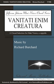 Vanitati Enim Creatura by Burchard Richard for TTBB a cappella (Romans 8:20-21)