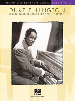 Duke Ellington - 16 Jazz Classics Arranged for Easy Piano by Phillip Keveren The Phillip Keveren Series