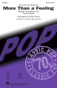 More Than a Feeling by Scholz Tom - Shaw Kirby - Boston for SATB