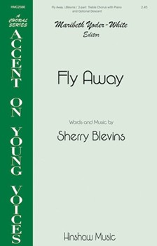 Fly Away by Blevins Sherry for 2-Part and Piano
