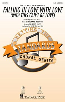 Falling in Love with Love with This Can't Be Love by Rodgers and Hart - Shaw Kirby - Lorenz Hart for SAB and Piano