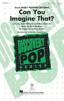 Can You Imagine That - from Mary Poppins Returns by Shaiman Marc - Snyder Audrey - Wittman and Shaiman for VoiceTrax