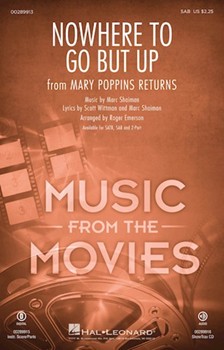 Nowhere to Go But Up - from Mary Poppins Returns by Shaiman Marc - Emerson Roger - Wittman and Shaiman for SAB and Piano