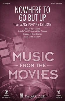 Nowhere to Go But Up - from Mary Poppins Returns by Shaiman Marc - Emerson Roger - Wittman and Shaiman for 2-Part and Piano