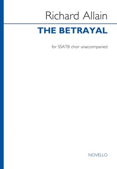 The Betrayal by Allain Richard for SATB