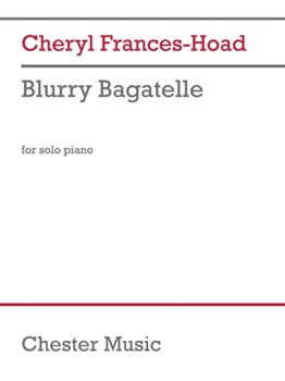 Blurry Bagatelle by Frances-Hoad Cheryl for Piano
