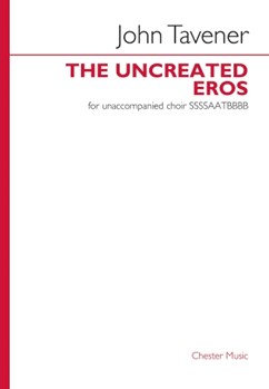 The Uncreated Eros by Tavener John for SATB