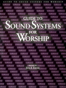 Guide to Sound Systems for Worship by for