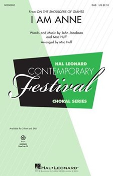 I Am Anne by Huff and Jacobson - Huff Mac - for SAB and Piano