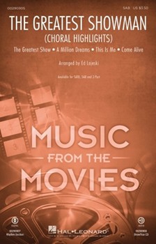 Greatest Showman - Choral Highlights by Pasek Paul Lewis - Lojeski Ed - for SAB and Piano