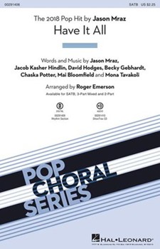 Have It All by Mraz Hindlin Hodge - Emerson Roger - Jason Mraz for SATB and Piano