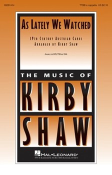 As Lately We Watched by - Shaw Kirby - for TTBB a cappella