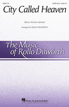City Called Heaven by - Dilworth Rollo - for SATB divisi and Piano (African Amer Spirit)
