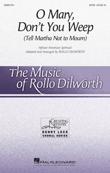 O Mary Don't You Weep by - Dilworth Rollo - for SATB and Piano (African Amer Spir)