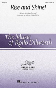 Rise and Shine by - Dilworth Rollo - for SATB and Piano (African Amer Spir)