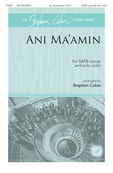 Ani Ma'amin by Traditional Jewish Tune - Coker Stephen - Moses Maimonides for SATB/vln (Trad Jewish Tune)