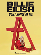 Hal Leonard   Billie Eilish Billie Eilish - Don't Smile at Me - Piano / Vocal / Guitar