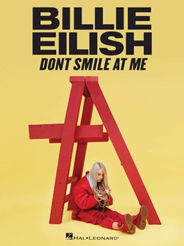 Hal Leonard   Billie Eilish Billie Eilish - Don't Smile at Me - Piano / Vocal / Guitar