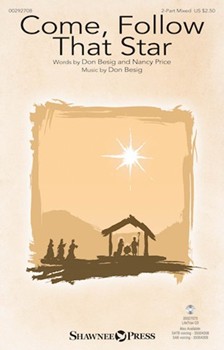 Come Follow That Star by Besig and Price for 2-Part Mixed