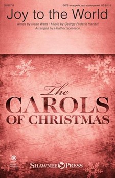 Joy to the World by Handel George Frideric - Sorenson Heather - for SATB a cappella