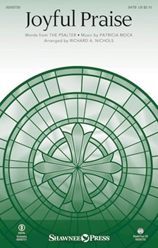 Joyful Praise by Mock Patricia - Nichols Richard - for SATB