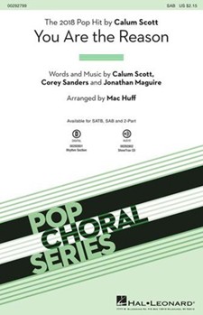 You Are the Reason by Scott Sanders and Maguire - Huff Mac - Calum Scott for SAB and Piano