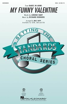 My Funny Valentine by Rodgers and Hart - Huff Mac - for SSA