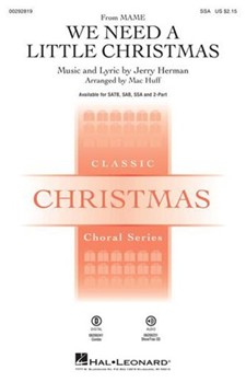 We Need a Little Christmas by Herman Jerry - Huff Mac - Mame for SSA and Piano