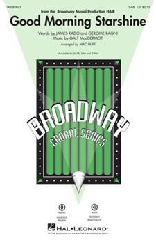 Good Morning Starshine by MacDermot Galt - Huff Mac - Rado and Ragni for SAB and Piano