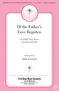 Of the Father's Love Begotten by Trionoide Domhnach - Cornish John - Prudentius for SATB and Piano