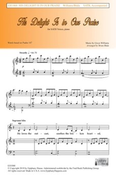 His Delight Is in Our Praise by Williams Gwyn - Buda Brian - for SATB and Piano (Psalm 147)