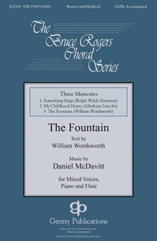 Fountain from Three Memories by McDavitt Daniel William Wordsworth for SATB and Piano