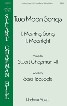 Two Moon Songs by Hill Stuart Chapman Sara Teasdale for SSAA and Piano