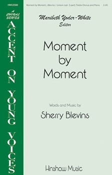 Moment By Moment by Blevins Sherry for Unison/2-Part