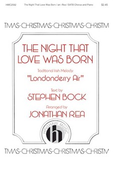 Night That Love Was Born by Londonderry Air - Rea Jonathan - Stephen Bock for SATB and Piano