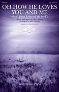 Oh How He Loves You and Me [choral ssa]